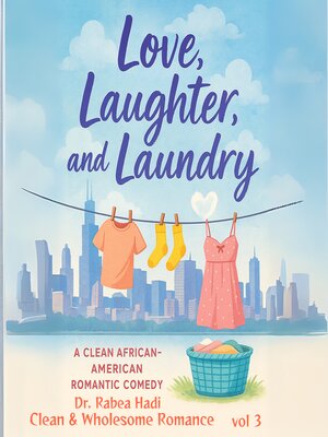cover image of Love, Laughter, and Laundry a Clean African-American Romantic Comedy